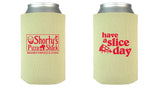 Have a Slice Day Koozies